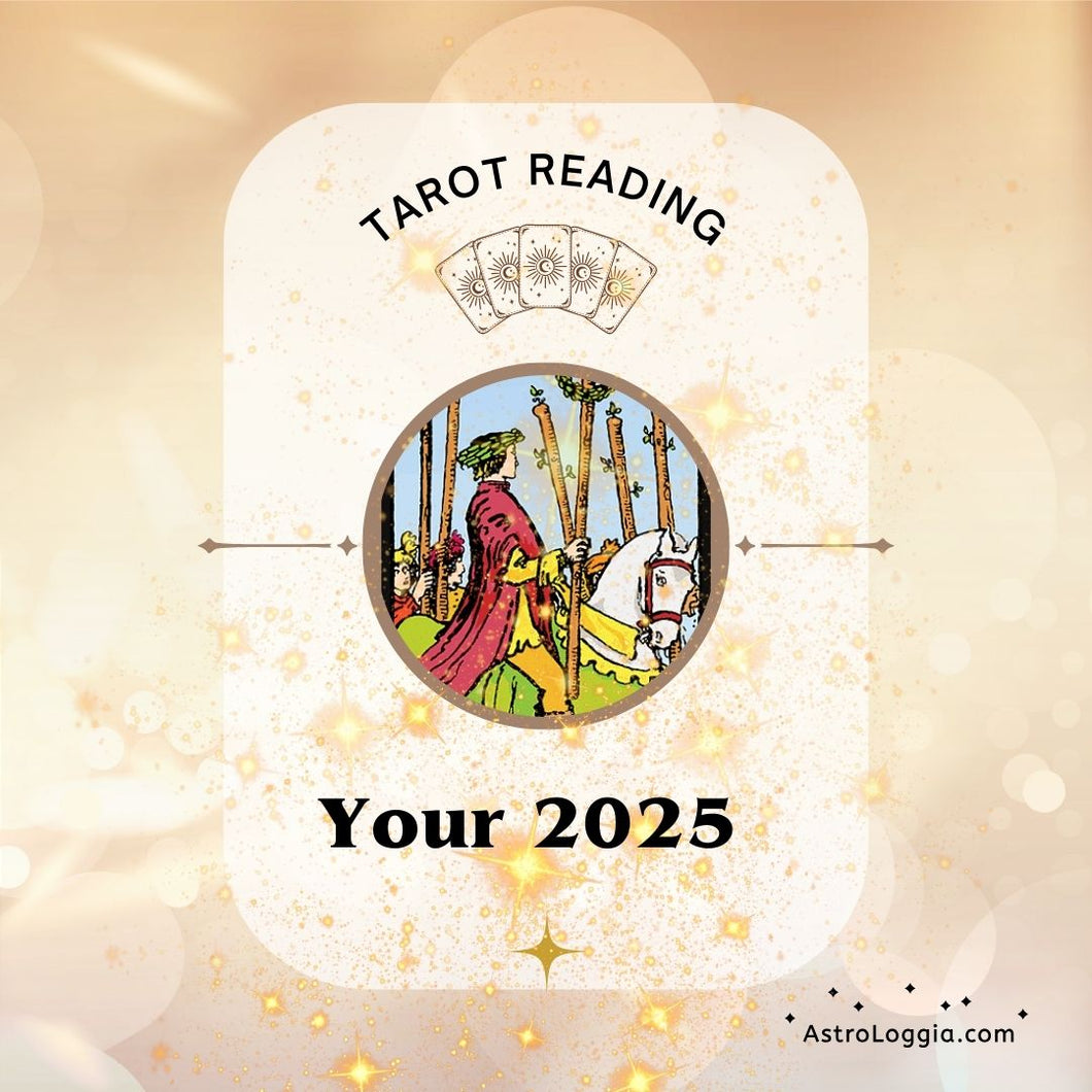 Tarot Reading:  Your 2025